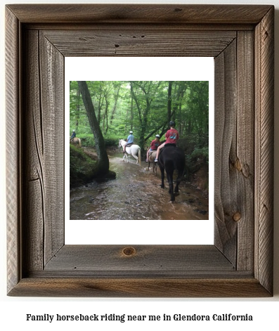 family horseback riding near me in Glendora, California